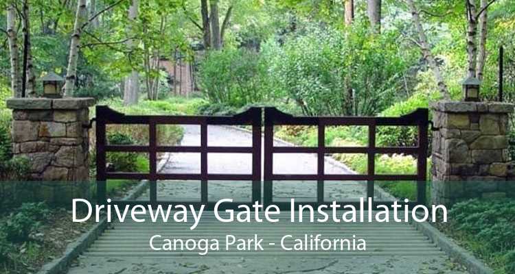 Driveway Gate Installation Canoga Park - California