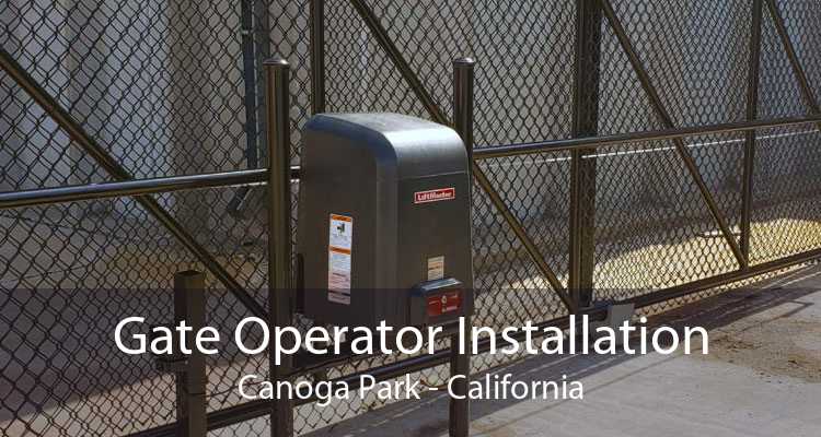 Gate Operator Installation Canoga Park - California