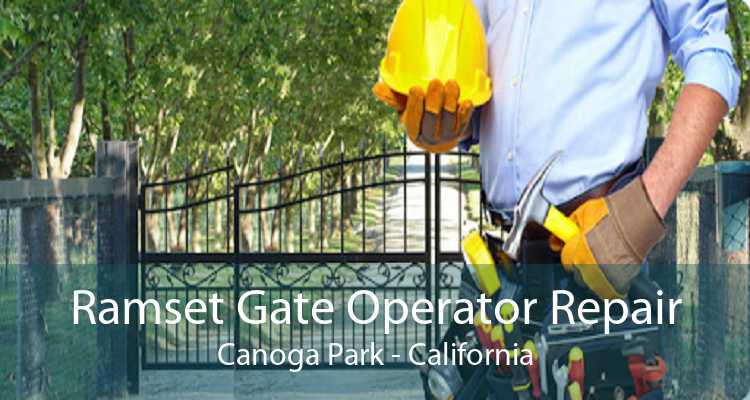 Ramset Gate Operator Repair Canoga Park - California