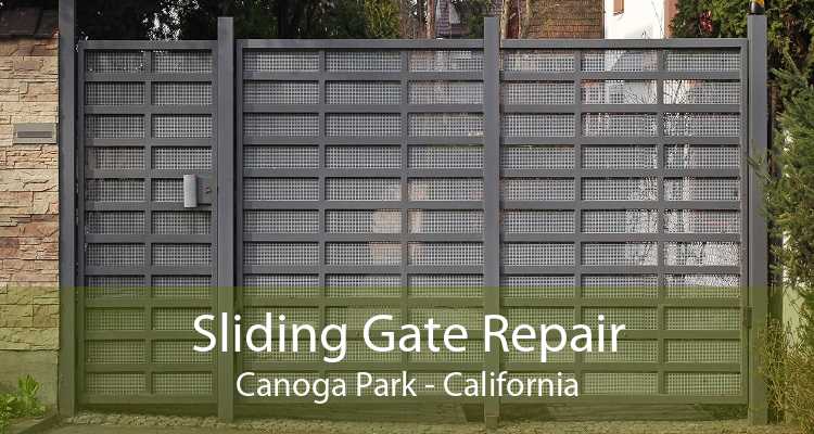 Sliding Gate Repair Canoga Park - California